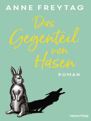 cover image of Das Gegenteil von Hasen